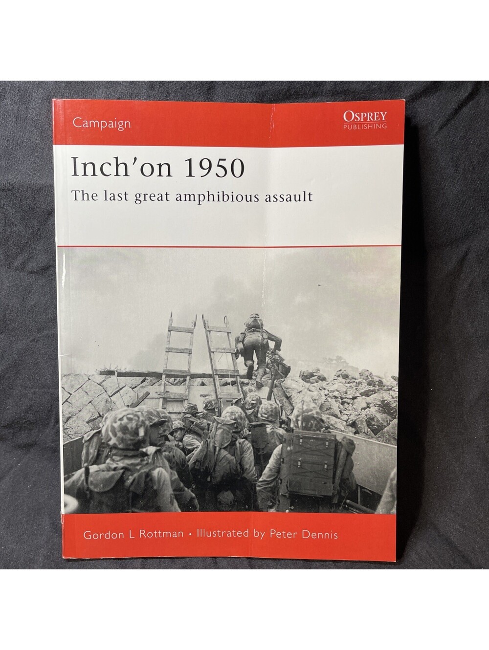 Inch'on, 1950: The Last Great Amphibious Assault (OSPREY Campaign #162)